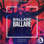 STEFANO FUCILI - Ballare Ballare