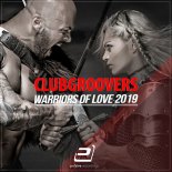 Clubgroovers – Warriors of Love (2019 Radio Edit)