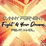 Danny Fervent feat. Hadl - Fight 4 Your Dreams (MaRos Remix Edit)