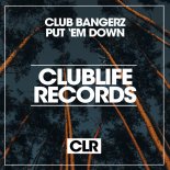Club Bangerz - Put \'Em Down (Original Mix)