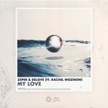 Zeper & Delove (FT. Rachel Woznow) - My Love