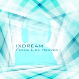 Ixdream - Feels Like Heaven (Dance Extended Mix)