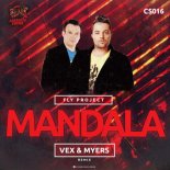 Fly Project - Mandala (Vex & Myers Radio Remix)