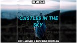 Ian Van Dahl - Castles In The Sky (ReCharged x DawidDJ Bootleg)