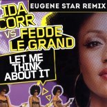 Ida Corr vs. Fedde Le Grand - Let Me Think About It (Eugene Star Club Mix)