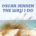 Oscar Jensen - The Way I Do