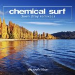 Chemical Surf - Down (Frey Remix)