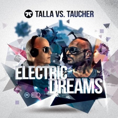 Talla Vs. Taucher - Electric Dreams (Extended Mix)