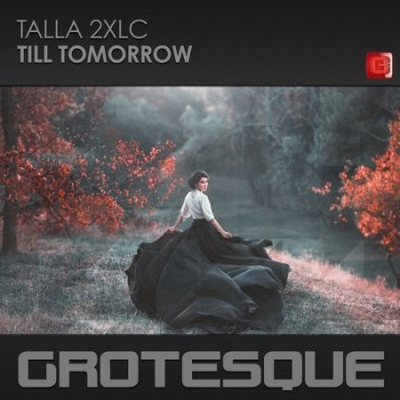 Talla 2XLC - Till Tomorrow (Extended Mix)