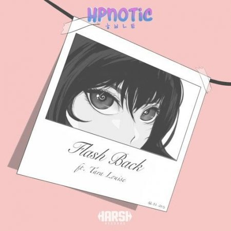 Hpnotic Ft. Tara Louise - Flashback (Original Mix)