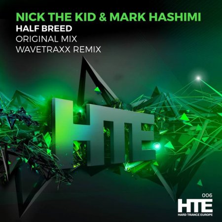 Nick The Kid and Mark Hashimi - Half Breed (Wavetraxx Remix)
