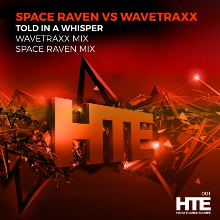 Space Raven vs. Wavetraxx - Told In A Whisper (Space Raven RMX)