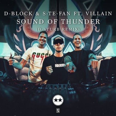 D-Block & S-te-Fan Ft. Villain - Sound Of Thunder (D-Sturb Remix)