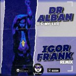 Dr. Alban - Its My Life (Igor Frank EAP Extended Remix)