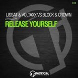 Lissat & Voltaxx vs Block & Crown - Release Yourself (2020 Club Mix)