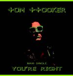 Tom Hooker - You\'re Right (Mixtended Version) 2019