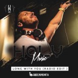 Holy - Long with You (Radio Edit)