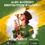 Alex Gaudino - Destination Calabria [DANIEL ONYX & DJ Erika Radio Remix]