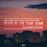 Melanie C feat. Lisa Left Eye Lopes - Never Be The Same Again (BlackShot DJs Remix)
