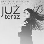 Sylwia Szpiech - Już teraz (Radio Edit)