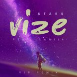 VIZE Feat. Laniia - Stars (Vip Remix)