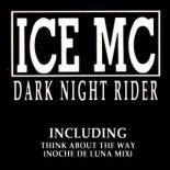 Ice MC - Dark Night Rider