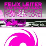 Felix Leiter Feat. Amanda Wilson - Dancin' Dancin' (You're In Love) (Dragon Jontron Remix)