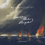 For King & Country - Burn The Ships (R3HAB Remix)