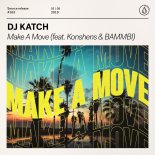 DJ Katch - Make A Move (feat. Konshens & BAMMBI)