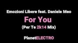 Emozioni Libere feat. Daniele Meo - For You (Per Te 2k14 Mix)