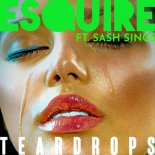 ESQUIRE FEAT SASH SINGS - TEARDROPS