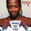 Tony T - Way To Rio  (Stefy De Cicco Remix Edit)