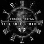 Fabian Farell - Time Takes Nothing