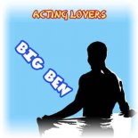 Acting Lovers - Big Ben (Extended Version)