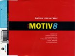 Motiv 8 - Rockin' For Myself (Extended Main Mix)