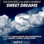 Jolyon Petch & Andy Murphy - Sweet Dreams (Mobin Master And Massivedrum Remix)