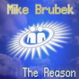 Mike Brubek - The Reason (Original Mix Edit)