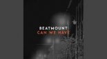 Beatmount - Can We Have