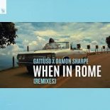 GATTÜSO x Damon Sharpe - When In Rome (Chuckie & Debris Remix)