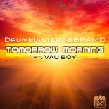 DrumMasterz & BRAMD feat. Vau Boy - Tomorrow Morning (Nick Unique Remix)