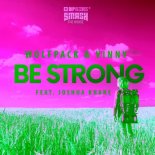 Wolfpack & Vinny Feat. Joshua Khane - Be Strong (Radio Edit)