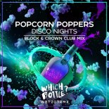Popcorn Poppers - Disco Nights (Block & Crown Radio Club Edit)