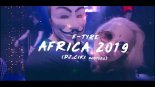 E-Type - Africa 2019 ( DJ.Ciki-Bootleg )