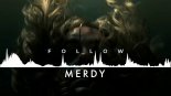 Merdy - Follow