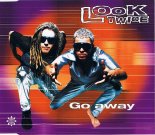Look Twice - Go Away (Eurofire Extended Remix)