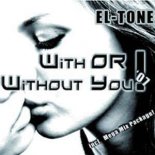 El  Tone - With Or Without You