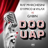 Raf Marchesini, D'Amico & Valax Vs Gabin - Doo Uap (Radio Edit)
