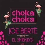 Joe Berte' feat. El 3Mendo - Choka Choka  (Club Mix Radio Edit)