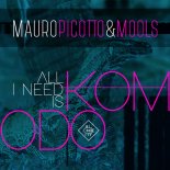 Mauro Picotto & Mools - All I Need Is Komodo (Radio Edit)