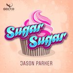 Jason Parker - Sugar Sugar (Extended Mix)